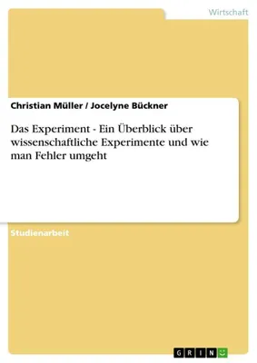Produktbild von Das Experiment - Ein Überblick über wissenschaftliche Experimente und wie man Fehler umgeht