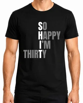 Imagen del producto de Camiseta para hombre, color negro, talla L, con un mensaje divertido para celebrar el 30 cumpleaños: "¡Qué feliz de tener treinta años!"