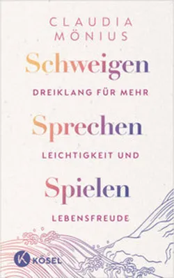 Image de Schweigen, Sprechen, Spielen: Dreiklang für mehr Leichtigkeit und Lebensfreude