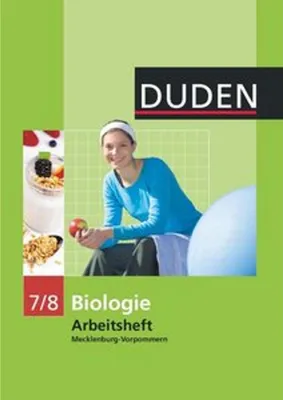 Obrázek produktu pro Duden Biologie - Sekundarstufe I - Mecklenburg-Vorpommern und Thüringen - 7./8. Schuljahr. Arbeitsheft - Mecklenburg-Vorpommern