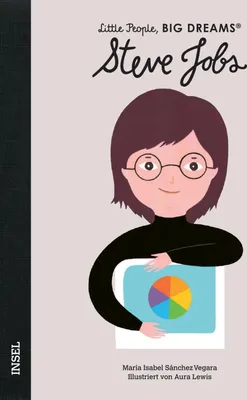 Produktbild von Steve Jobs - Little People, BIG DREAMS (Deutsche Ausgabe)