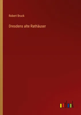 Produktbild von Dresdens alte Rathäuser