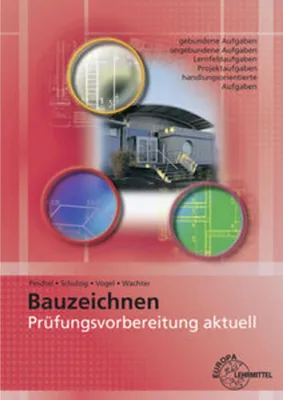Produktbild von Prüfungsvorbereitung aktuell - Bauzeichnen