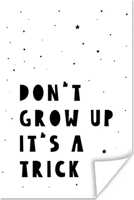 Produktbild von MuchoWow® Poster Zitate - Werd nicht erwachsen, es ist ein Trick - Baby - Sterne - Kinder 40x60 cm - Plakate für die Wand - Poster Babyzimmer