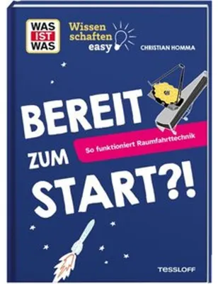 Obrázek produktu pro WAS IST WAS Wissenschaften easy. Bereit zum Start?! So funktioniert Raumfahrttechnik