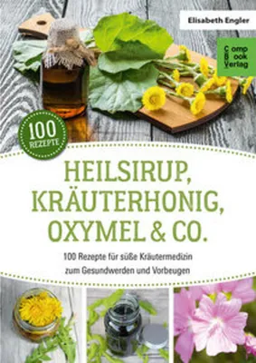 Immagine prodotto di Engler, E: Heilsirup, Kräuterhonig, Oxymel & Co.