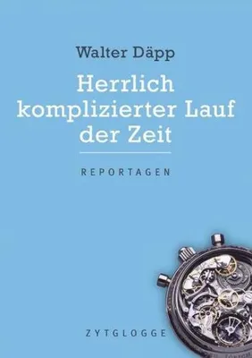 Produktbild von Herrlich komplizierter Lauf der Zeit