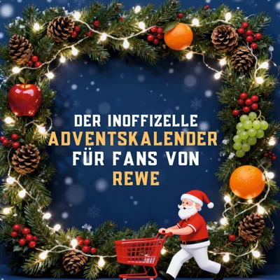 Produktbild von Der inoffizielle Adventskalender für Fans von REWE