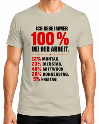 Imagen del producto de Siempre doy el 100% en el trabajo. Camiseta para hombre con frase divertida, sarcástica, talla XXL