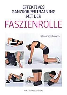 Produktbild von Funktionelles Ganzkörpertraining mit der Faszienrolle