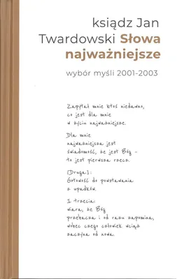 Zdjęcie produktu dla Slowa najwazniejsze Wybor mysli z lat 2001-2003