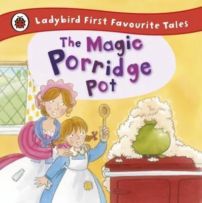 Image de Magic Porridge Pot: Ladybird First Favourite Tales