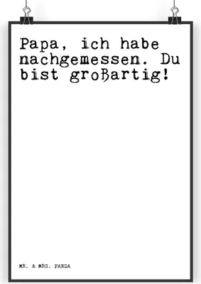 Produktbild von Mr. & Mrs. Panda Bild Papa, ich habe nachgemessen.... DIN A4 - Weiß - Geschenk, Plakat, Vatertag, Sprüche, wanddeko, drucke, Papa, Wandbild, Wanddekoration, Vater, Spruch