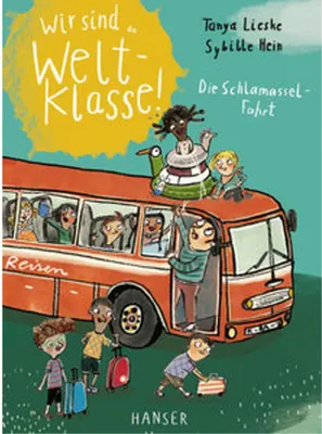Produktbild von Wir sind (die) Weltklasse - Die Schlamassel-Fahrt