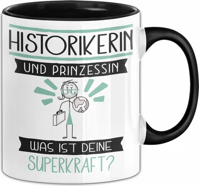 Produktbild von Historikerin Und Prinzessin Tasse Geschenk Für Eine Historikerin Geburtstag Was Ist Deine Superkraft (Schwarz)