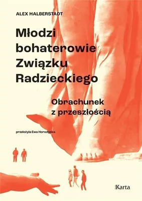 Produktbild von Młodzi bohaterowie Związku Radzieckiego. Obrachunek z przeszłością