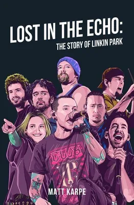 Produktbild von Verloren im Echo: Die Geschichte von Linkin Park