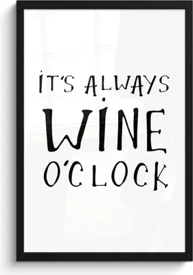 Produktbild von MuchoWow® MuchoWow® Gerahmtes Poster Zitat Wein "Es ist immer Weinzeit" 40x60 cm - Poster mit zchwarzem Bilderrahmen - Papierdruck - Wandbilder