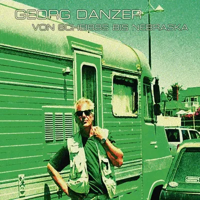 Obrázek produktu pro Georg Danzer: From Scheibbs to Nebraska (Remastered) - Universal Music - (CD / V)