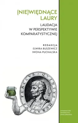 Image de (Nie)więdnące laury. Laudacja w perspektywie komparatystycznej