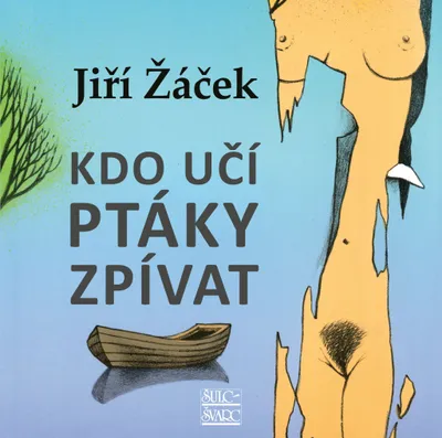 Zdjęcie produktu dla Kdo učí ptáky zpívat (Žáček Jiří)