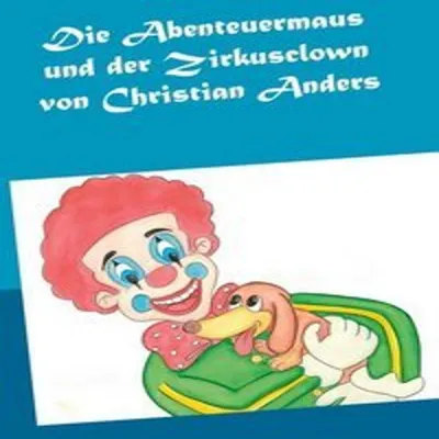 Immagine prodotto di Die Abenteuermaus und der Zirkusclown