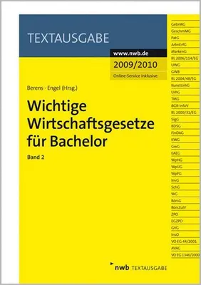 Produktbild von Wichtige Wirtschaftsgesetze für Bachelor 2: Beinhaltet u.a. den Gewerblichen Rechtschutz, IT, Bank- und Kapitalmarktrecht