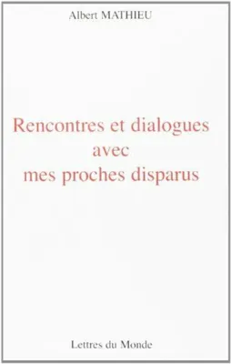 Image de Rencontres et dialogues avec mes proches disparus