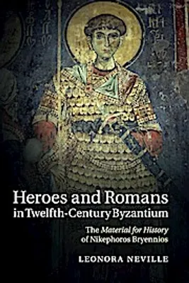 Productafbeelding van Heroes and Romans in Twelfth-Century Byzantium