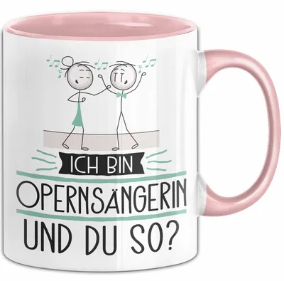 Produktbild von Opernsängerin Tasse Geschenk Ich Bin Opernsängerin Und Du So Geschenkidee Lustiger Spruch Becher (Rosa)