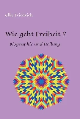 Produktbild von Wie geht Freiheit?