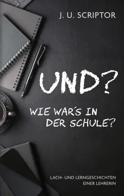 Produktbild von Und? Wie war's in der Schule?