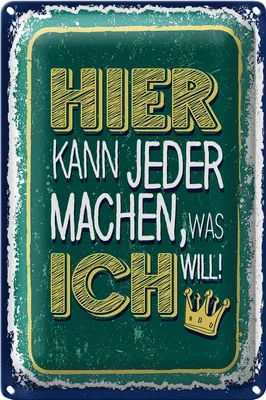 Produktbild von Blechschild Spruch Hier kann jeder machen was ich 20x30cm