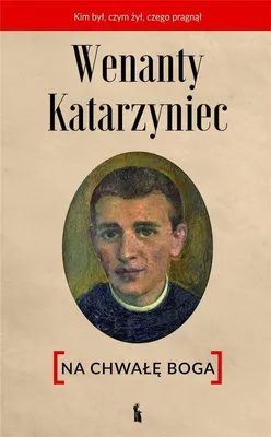 Produktbild von Wenanty Katarzyniec - opowieść o życiu zakonnika