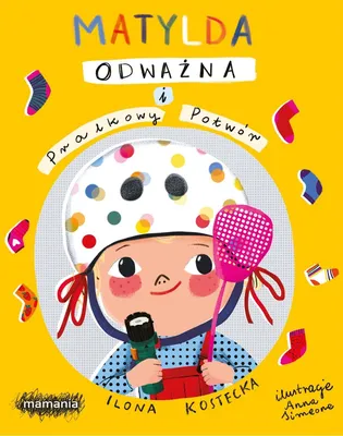 Produktbild von ISBN Matylda Odważna i Pralkowy Potwór, Polski, Twarda okładka, 32 stron(y)