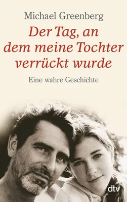 Produktbild von Der Tag, an dem meine Tochter verrückt wurde