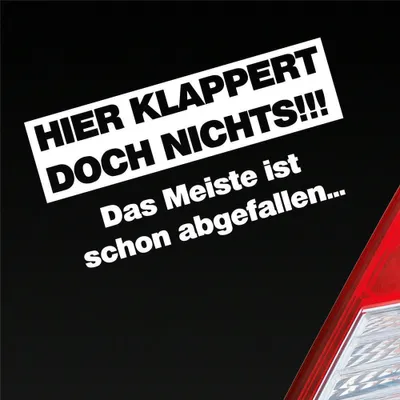Produktbild von Auto Aufkleber Hier klappert doch nichts! Das meiste ist schon abgefallen! 17x9 cm Weiss Glanz Sticker Heckscheibenaufkleber