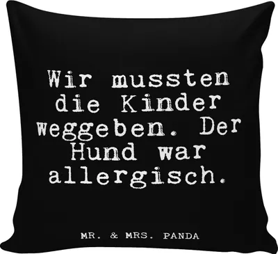 Produktbild von Mr. & Mrs. Panda Zierkissen Wir mussten die Kinder... - Schwarz - Geschenk, Zitat, Kuschel Kissen, Hund, Spruch, Lustige Sprüche, 40x40, Haustier, Dekokissen, Couchkissen
