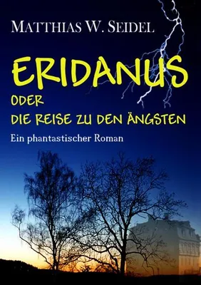 Immagine prodotto di Eridanus oder die Reise zu den Ängsten