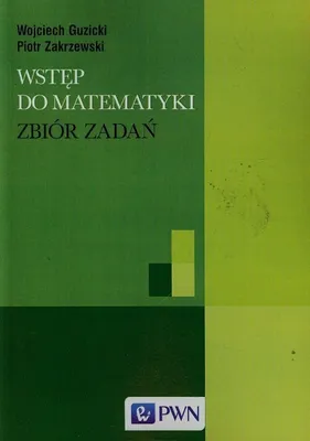 Zdjęcie produktu dla Wstęp do matematyki Zbiór zadań