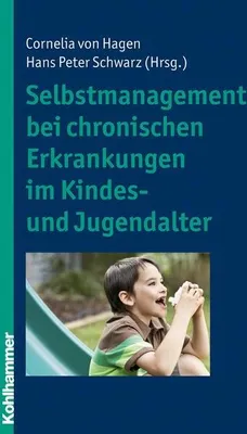 Produktbild von Selbstmanagement bei chronischen Erkrankungen im Kindes- und Jugendalter