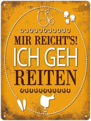 Produktbild von Metallschild XL mit Spruch: Mir reichts! Ich geh reiten Schild Blechschild