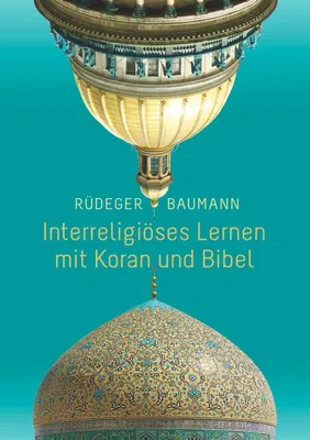 Produktbild von Interreligiöses Lernen mit Koran und Bibel