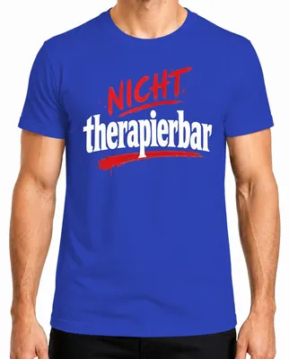 Produktbild von Nicht therapierbar Lustig Spruch Sarkasmus Statement Humor Klapse Herren T-Shirt, Blau, S