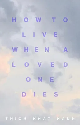 Immagine prodotto di How to Live When a Loved One Dies