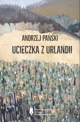 Zdjęcie produktu dla Ucieczka z Urlandii - Andrzej Pański