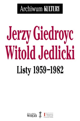 Zdjęcie produktu dla Listy 1959-1982 - Jerzy Giedroyc, Witold Jedlicki (Briefe auf Polnisch)