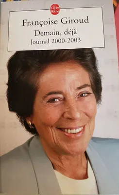 Image de Giroud Francoise - Demain, déjà : Journal 2000-2003