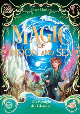 Produktbild von Magic of Moon and Sea. Die Königin der Glasinsel