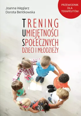 Zdjęcie produktu dla Trening umiejętności społecznych dzieci i młodzieży